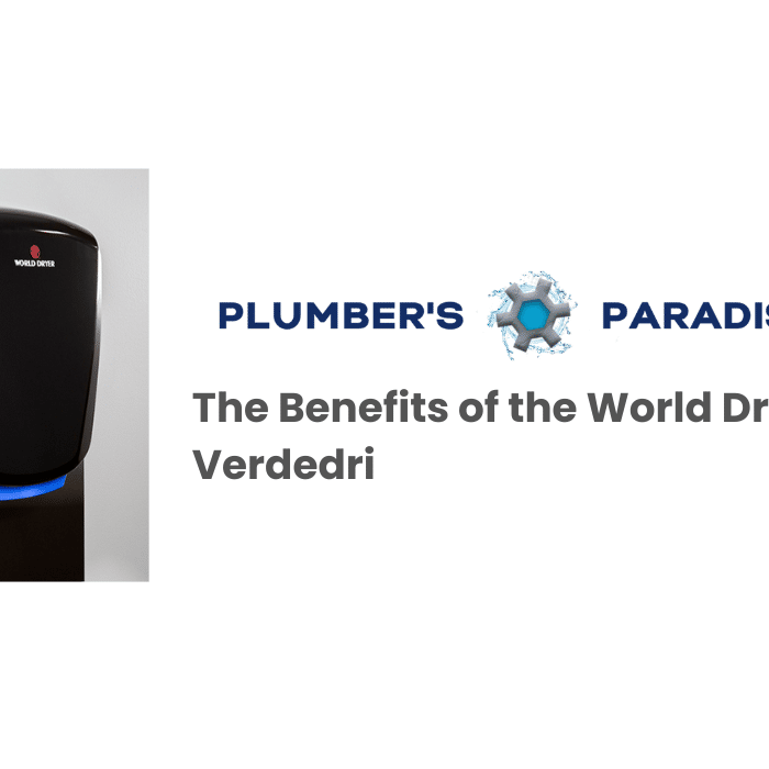 The Top Benefits of Owning a World Dryer VERDEdri
